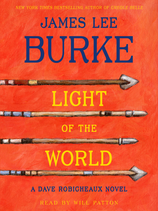 Title details for Light of the World by James Lee Burke - Wait list